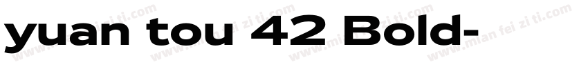 yuan tou 42 Bold字体转换